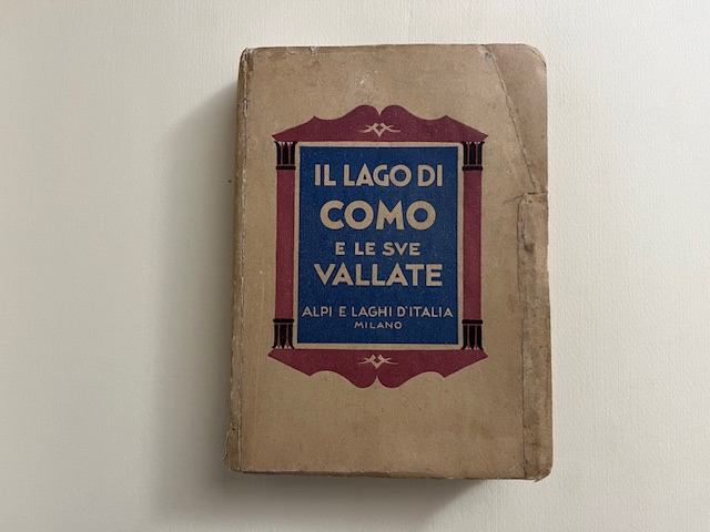 Il lago di Como e le sue vallate. Guida turistica illustrata
